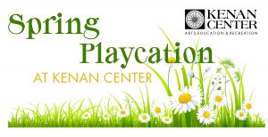 Kenan Center Spring Playcations