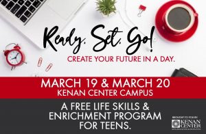 Ready, Set, Go! Create Your Future in a Day. Life Skills & Teen Enrichment Program