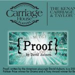 CARRIAGE HOUSE PLAYERS PRESENTS: PROOF