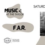 Music at the Taylor: F.A.R.