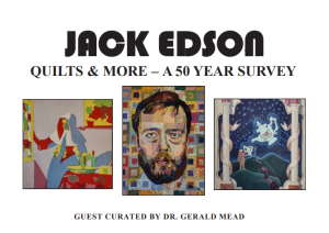 Jack Edson: Quilts & More - A 50 Year Survey